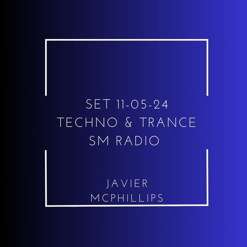 Set Style Music Radio 11 - 05 - 24 - (Trance & Techno)