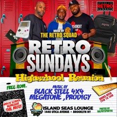 RETRO SUNDAYS H.S EDITION FT BLACK STEEL & PRODIGY PT.2