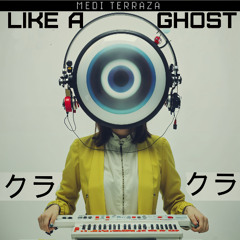 LIKE A GHOST