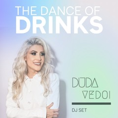 The Dance Of Drinks - Duda Vedoi - (DJ set)