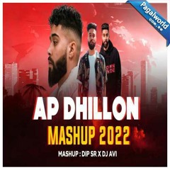AP Dhillon Mashup 2022 - Dip SR x Dj Avi(PagalWorld.com.se)
