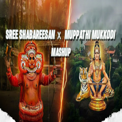 Sree Shabareesan x Muppathi Mukkodi (DJ z Mashup)