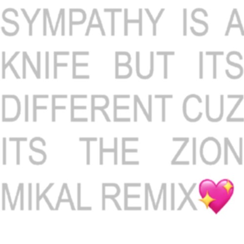 Sympathy is a knife - Charli XCX [Zion Mikal Remix][Free DL]