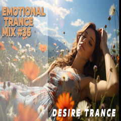 EMOTIONAL TRANCE MIX #36 - UPLIFTING & VOCAL TRANCE