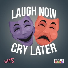 Well Mudda Sick 038 - Laugh Now Cry Later