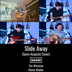 Slide Away (Semi-Acoustic) - Oasis / Noel Gallagher