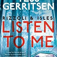 Stream⚡️DOWNLOAD❤️ Rizzoli & Isles: Listen to Me: A Novel Online Book