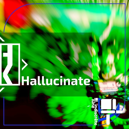 Hallucinate