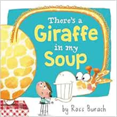 [READ] KINDLE ✏️ There's a Giraffe in My Soup by Ross Burach PDF EBOOK EPUB KINDLE