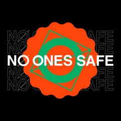 No Ones Safe Radio 018 with Lavelle Dupree