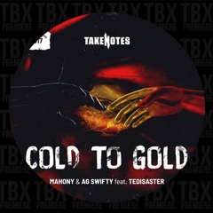 Premiere: Mahony, AG Swifty - Cold To Gold (ft. Tedisaster) [Take Notes]