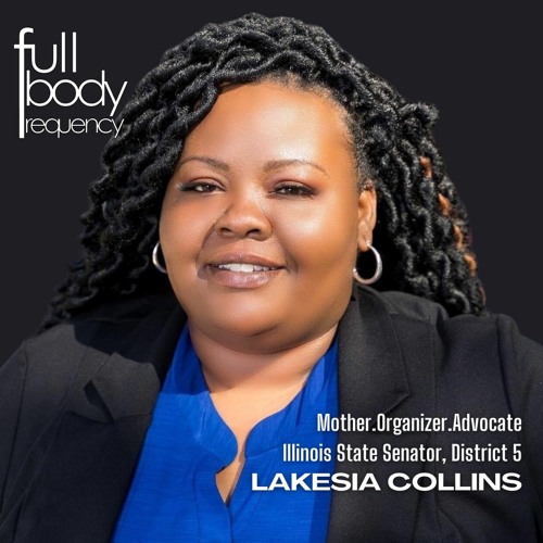 Overcoming Childhood Abuse | The Truth About Cashless Bail | & More w/ IL State Sen. Lakesia Collins