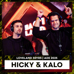 HICKY & KALO | LOVELAND 30YRS ADE 2025 | LL270
