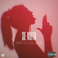 Seway - Se Nota ft. C.one Oficial