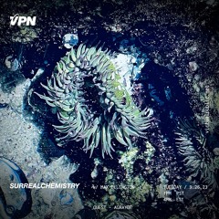 VPN Radio: Surrealchemistry 9/26/23 w/ agraybé