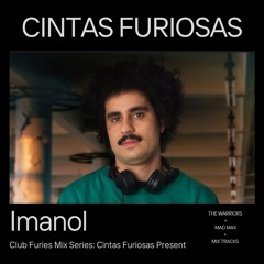 Club Furies Mix Series: Cintas Furiosas Present Imanol