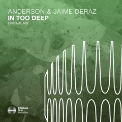 Anderson & Jaime Deraz - In Too Deep