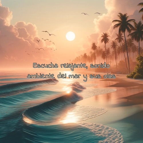 Stream Brisa marina, sonido ambiente del mar y sus olas by Sonido ...