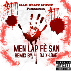 Men Lap Fe San (DJ X - LOAD Remix)