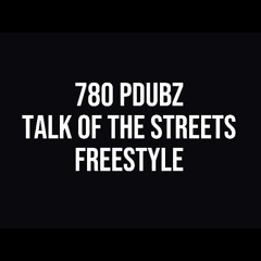 Official Talk Of The Streets Freestyle #88 - 780 PDubz