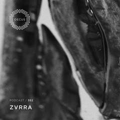 OECUS Podcast 352 // ZVRRA