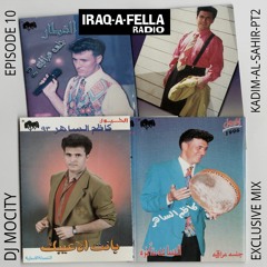 IRAQ-A-FELLA RADIO EP 10 (Kadim Al Sahir pt.2) - Radio AlHara [10-06-2021]