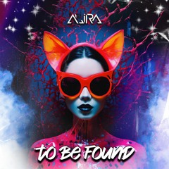 ALIRA - To Be Found