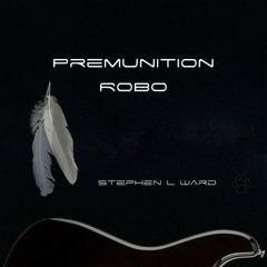 Premunition Robo