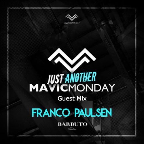 23. Just Another Mavic Monday w/ guest mix by Franco Paulsen