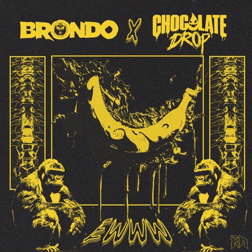 Brondo X Chocolate Drop - Ewww
