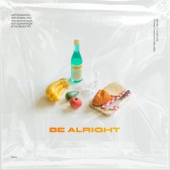 Be Alright