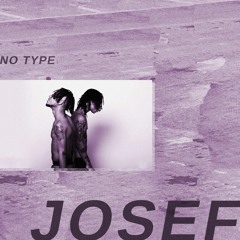 NO TYPE (JOSEF FLIP) [FREE DL]