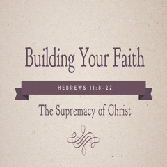 Ep. 418 Building Your Faith