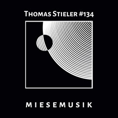 MieseMusik Podcast 134 - Thomas Stieler