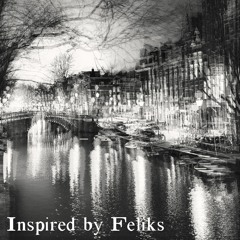 Inspired by Feliks