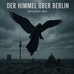 Der Himmel über Berlin - Ouzil Jagger (Original Mix)