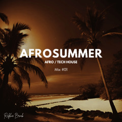 AFROSUMMER SESSIONS Mix #01 | Ralphie Brook