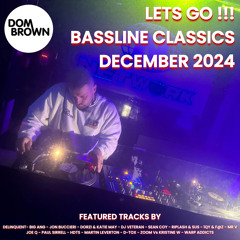 LETS GO!!! BASSLINE CLASSICS DECEMBER 2024