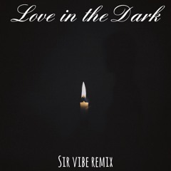 Adele - Love in the Dark (Sir Vibe & Daher Afro House Remix) **SUPPORTED BY LEVI** [PITCHED]