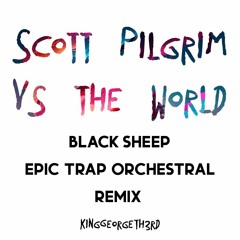 Scott Pilgrim Vs The World, Black Sheep Trap Orchestral Remix