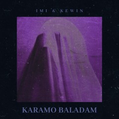 IMI - Karamo Baladam (feat. Kewin) [2021]
