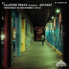 Cluster Traxx Presents : Go Fast (Décembre 2022)