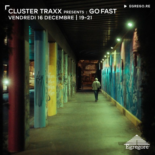 Cluster Traxx Presents : Go Fast (Décembre 2022)