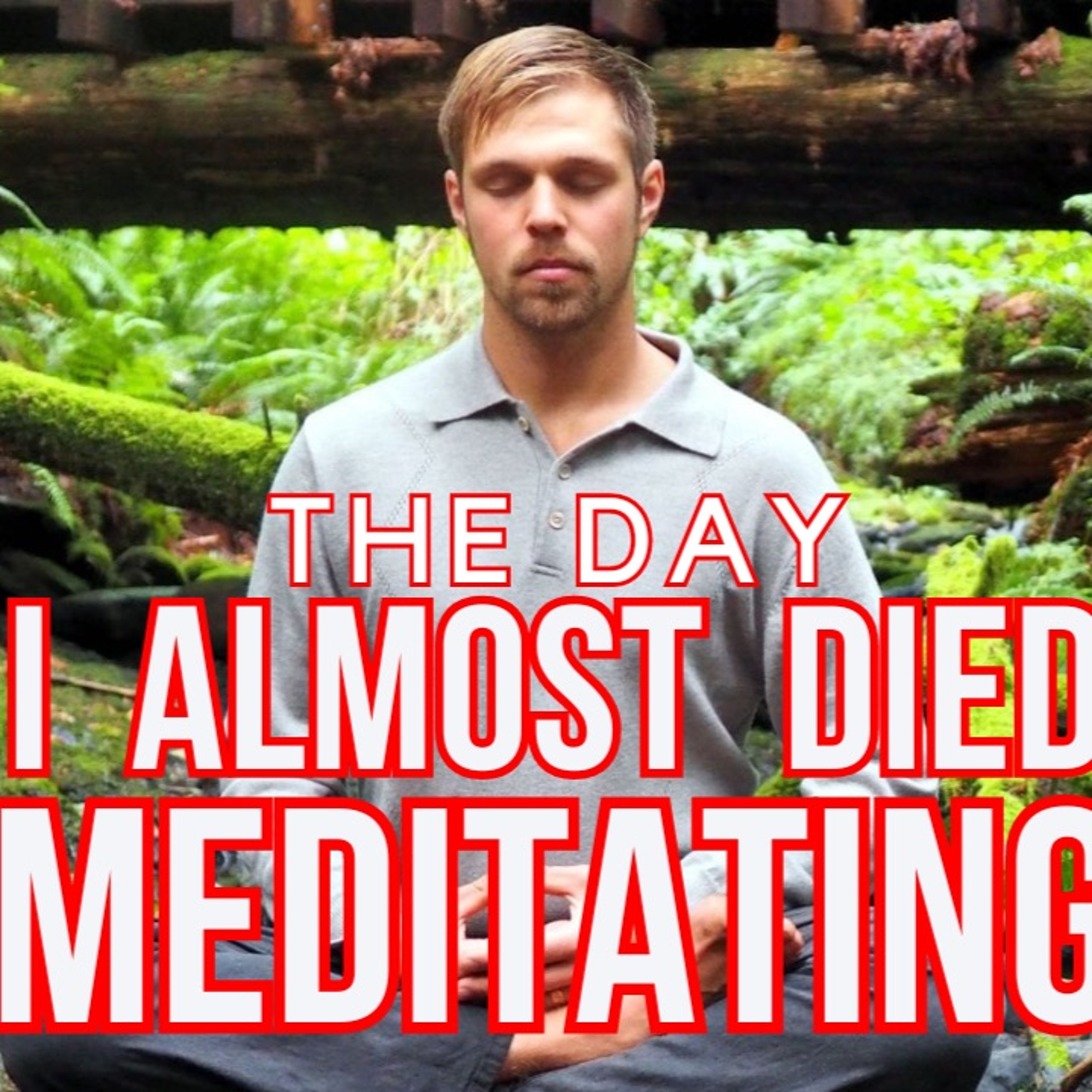 I Almost Died Meditating episode artwork