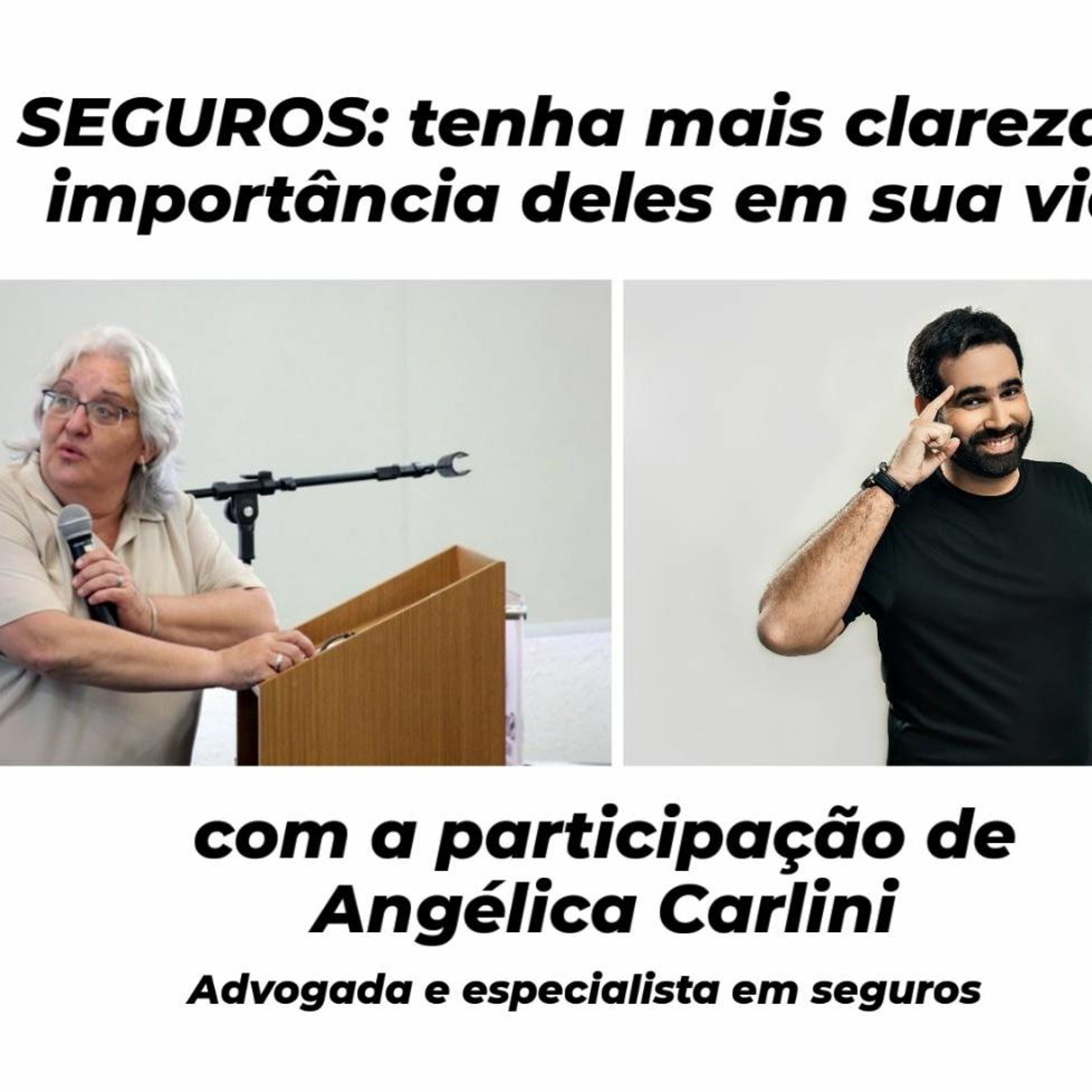 #399 Angélica Carlini, especialista em seguros, conversa sobre esse tema episode artwork