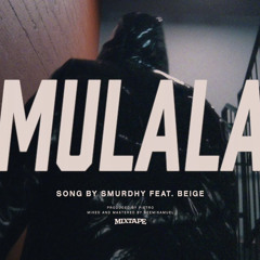 SMURDHY - Mulala(feat. Beige)(Official Audio)