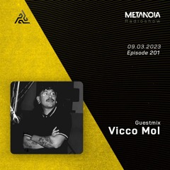 Metanoia pres. Vicco Mol [Exclusive Guestmix]