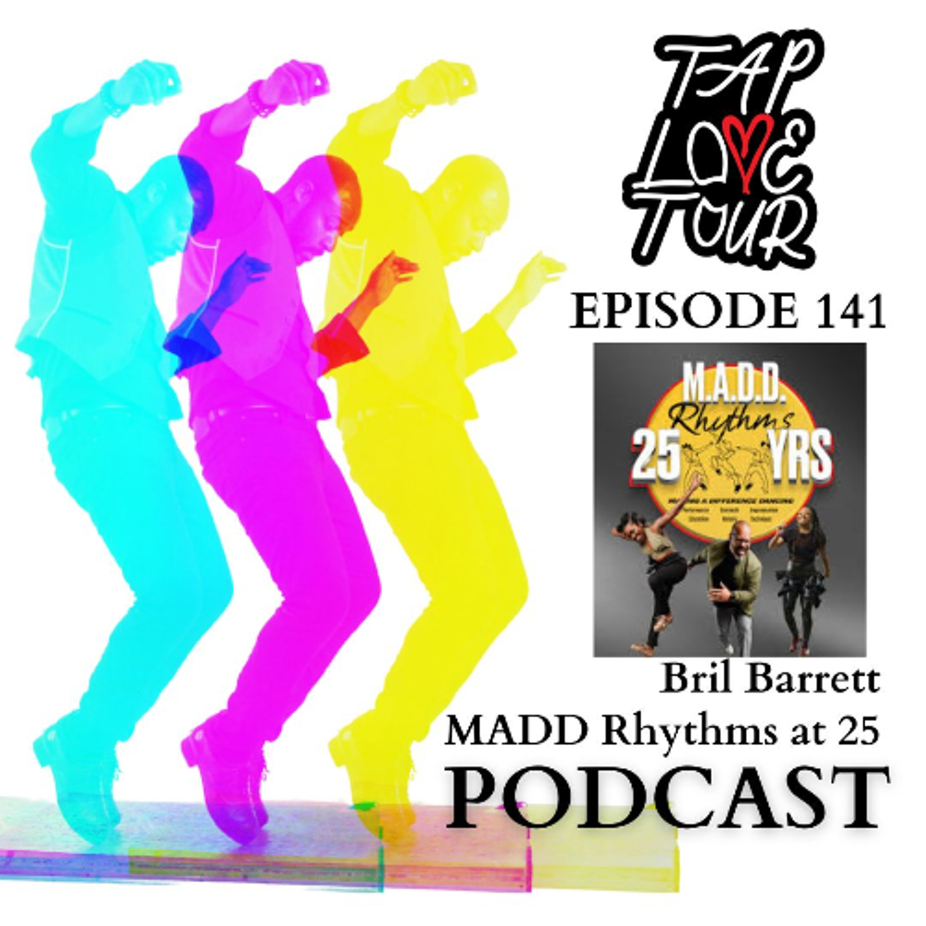 Episode 141: Bril Barrett - MADD Rhythms at 25 episode artwork