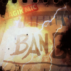 MAGIK MIC -  BANG