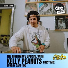 The Nightwave Special with Dirk Deafner: Kelly Peanuts Guest Mix (Episode 31)